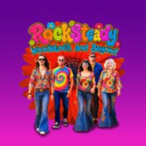 ROCKSTEADY'S WOODSTOCK & BEYOND to Open at The Drama Factory Photo