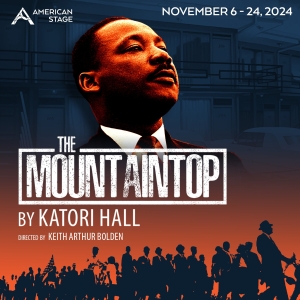 THE MOUNTAINTOP Announced At American Stage Photo