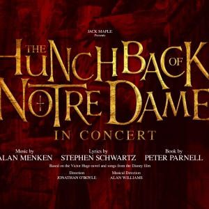 THE HUNCHBACK OF NOTRE DAME THE MUSICAL Will Make UK Premiere With Two Concert Perfor Photo