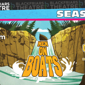 MEN ON BOATS to Open at Blackfriars Theatre in Rochester Photo