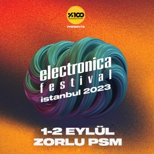 ELECTRONICA FESTIVAL 2023 Comes to Zorlu PSM This Week