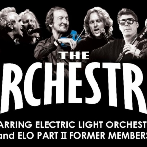 THE ORCHESTRA Starring Members of Electric Light Orchestra And More Comes To Patchogu