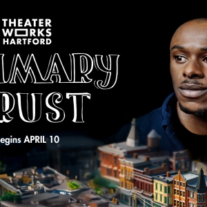 PRIMARY TRUST Comes to TheaterWorks Hartford