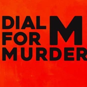 DIAL M FOR MURDER Comes to Syracuse Stage This Month