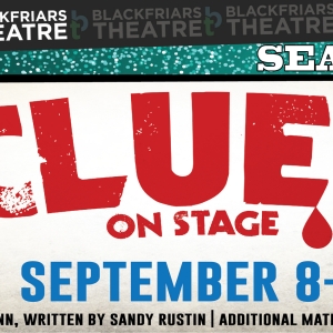 Blackfriars Theatre Opens 74th Season With CLUE: ON STAGE Photo