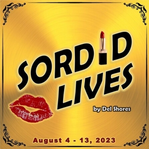 SORDID LIVES Comes to Buck Creek Players in August Photo