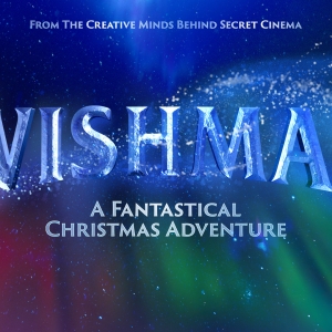 New Christmas Spectacular WISHMAS Will Move To Central London Video