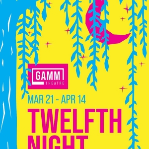 TWELFTH NIGHT Comes to the Gamm Next Month