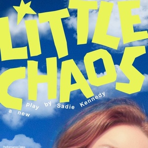 LITTLE CHAOS to Make World Premiere at Hollywood Fringe Festival Photo