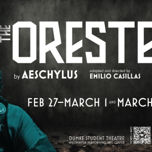 THE ORESTEIA Comes to the Dumke Student Theatre on the Westminster University Campus Photo