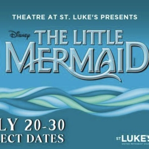 Disney's THE LITTLE MERMAID Comes to Theatre at St. Luke's This Month Photo