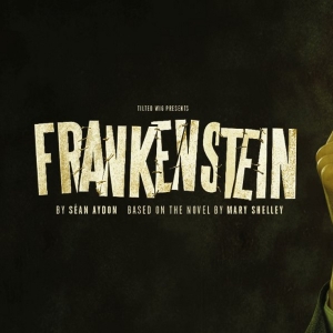 New Adaptation of FRANKENSTEIN Will Embark on UK Tour in September Photo