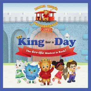 DANIEL TIGERS NEIGHBORHOOD LIVE: KING FOR A DAY! Comes to Proctors in 2024 Photo