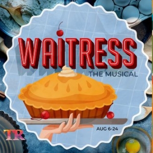 WAITRESS and More Set For Theatre Raleigh 2025 Season Photo