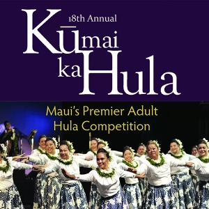 18TH ANNUAL KŪ MAI KA HULA COMPETITION Returns to The Maui Arts & Cultural Center in Photo