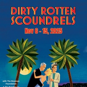 Marietta Theatre Company To Present DIRTY ROTTEN SCOUNDRELS In November Photo