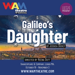 WAM Theatre Announces Collaboration With Central Square Theater On GALILEO'S SQUARE Photo