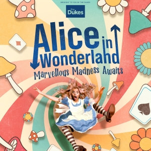 ALICE IN WONDERLAND Comes to the Dukes, Lancaster This Summer Photo