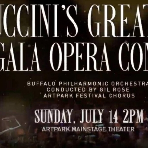 PUCCINIS GREATEST: A GALA OPERA CONCERT Comes to Art Park Next Weekend Photo