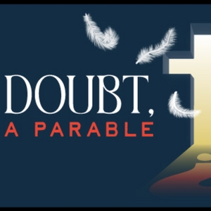 DOUBT, A PARABLE Will Open at Vagabond Players in April