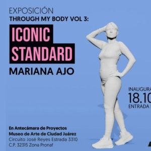 El Museo De Arte De Ciudad Juárez Expone Iconic Standard Como Parte Through My Body (