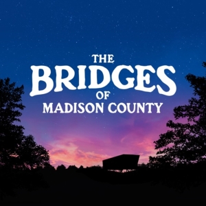 THE BRIDGES OF MADISON COUNTY Comes To Chromolume Theatre Photo
