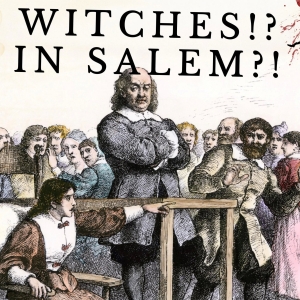 Uproar Theatrics Acquires Rights to Matt Cox's WITCHES!? IN SALEM?!