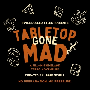 Twice Rolled Tales Brings TABLETOP GONE MAD to Rochester Fringe