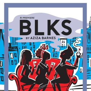 BLKS Comes to Burbage Theatre Co Next Month Photo
