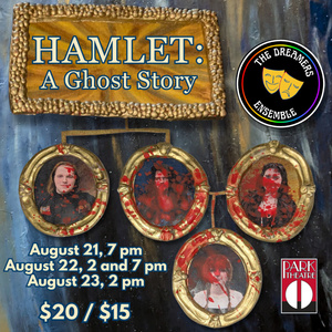 HAMLET: A GHOST STORY To Take The Stage With The Dreamers Ensemble Theater Company Photo