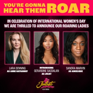Gerardine Sacdalan, Sandra Marvin, and Lara Denning Join UK Tour of & JULIET