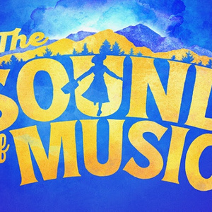 THE SOUND OF MUSIC Tour Comes to Broadway Dallas This September Photo