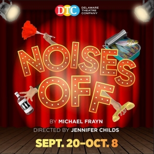 NOISES OFF! Comes to Delaware Theatre Company in September