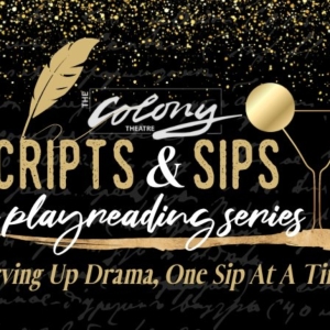 SCRIPTS & SIPS Comes to the Colony Theatre Photo