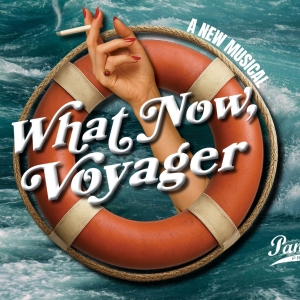 WHAT NOW VOYAGER Will Open Pantochino's Season Photo