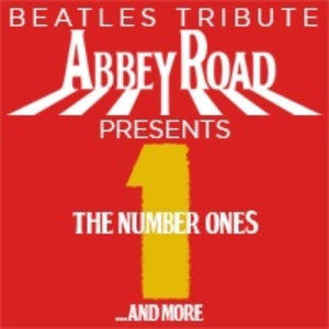 ABBEY ROAD – THE NUMBER ONES…AND MORE Comes to Portland’s Newmark Theatre In May Photo