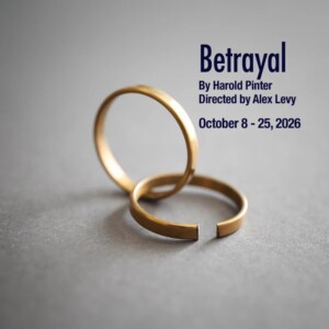 BETRAYAL by Harold Pinter to Open at 1st Stage Photo
