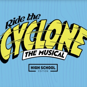 RIDE THE CYCLONE High School Edition is Now Available For Licensing