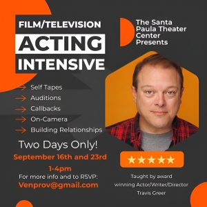 Film and TV Acting Intensive Workshops Coming to Santa Paula Theater Center Photo