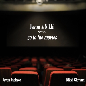 Javon Jackson / Nikki Giovanni & Guest Nicole Zuraitis' JAVON AND NIKKI GO TO THE MOV Photo