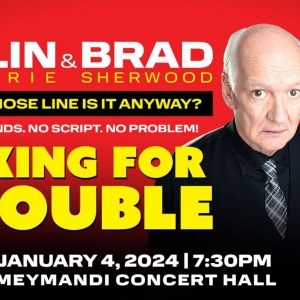 Colin Mochrie and Brad Sherwood: Asking For Trouble Tour Comes to the Martin Marietta Cent Photo