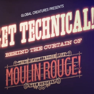 'Get Technical! - Behind the Curtain of MOULIN ROUGE! The Musical' Comes to Melbourn Photo