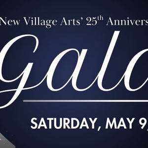 New Village Arts Announces 25th Anniversary SILVER GALA Photo