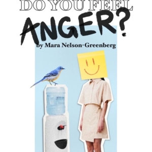 DO YOU FEEL ANGER? Comes to the Court Square Theatre This Week Photo