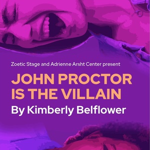 JOHN PROCTOR IS THE VILLAIN and More Set for Arsht Center 2026-27 Season Photo