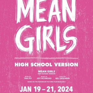 MEAN GIRLS High School Version Will Be Performed by Union High School Performing Arts