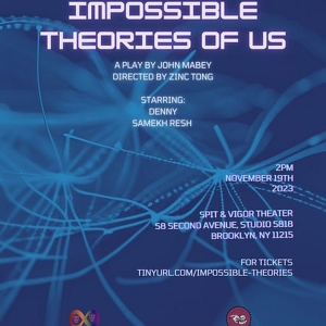 IMPOSSIBLE THEORIES OF US Will Be Presented as Part Of The Neurodivergent New Play Se Photo