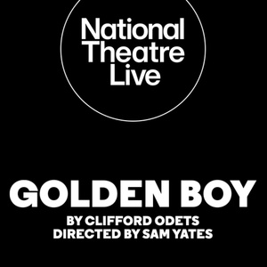 GOLDEN BOY From Almeida Theatre To Be Broadcast In Cinemas Via National Theatre Live Photo