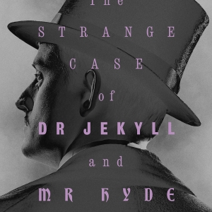 THE STRANGE CASE OF DR JEKYLL AND MR HYDE Will Be Released in Cinemas and On Sky…