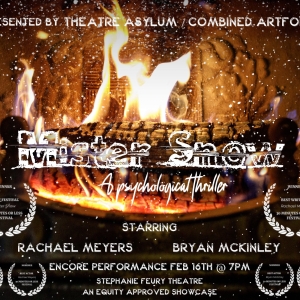 MISTER SNOW Comes to the Stephanie Feury Studio Theatre
